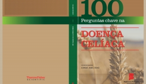 &quot;100 Perguntas Chave na Doença Celíaca&quot;: um olhar multidisciplinar sobre a doença celíaca